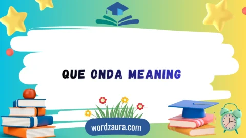 que onda meaning