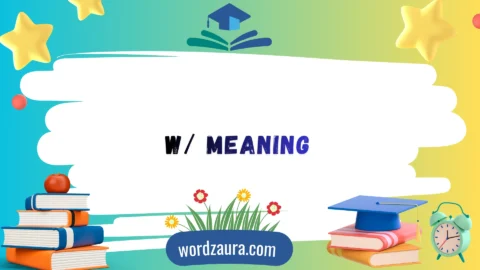 w/ meaning